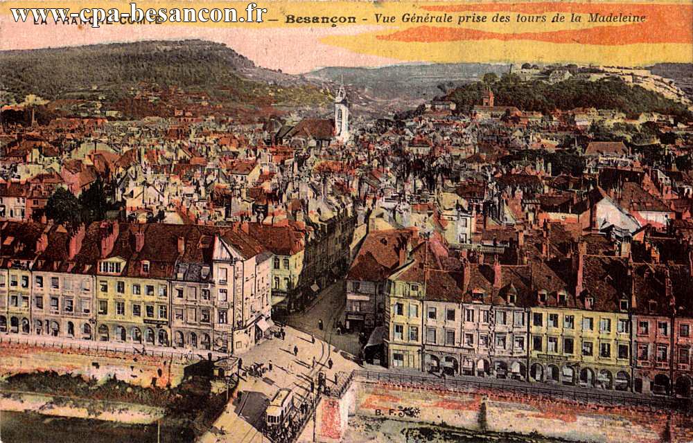 LA FRANCHE-COMTÉ - 4 - Besançon - Vue Générale prise des tours de la Madeleine